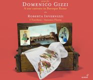 Arias Roberta Invernizzi, I Turchini, Antonio Florio - Arias For Domenico Gizzi, A Star Castrato In Baroque Rome (CD)