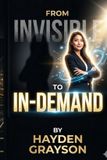FROM Independently Published From Invisible to In-Demand: How Artists and Photographers Can Build a Personal Brand That Attracts Clients Paperback