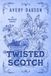 Twisted Scotch: An omegaverse romance