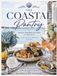 The Coastal Pantry: 115 Fresh Coastal Recipes for Gatherings by the Sea