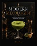 The Modern Mixologist by Dani Rhodes