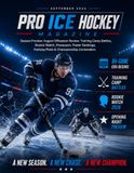 PRO ICE HOCKE MAGAZINE SEPTEMBER 2026: Season Preview: August Offseason Review, Training Camp Battles, Rookie Watch, Preseason, Power Rankings, Fantasy Picks & Championship Contenders