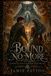 Bound No More: A Novella for The Woven Fates Trilogy