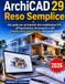 ArchiCAD Independently Published ArchiCAD 29 Reso Semplice: Una guida per principianti alla modellazione BIM, all'impostazione del progetto e alla progettazione architettonica nel mondo reale.