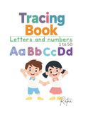 Tracing Book: Letters and numbers 1 to 50 kids aged 3 - 5