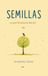 Semillas: Lo que florece por dentro