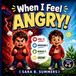 When Libri GmbH When I Feel Angry: A Story About Big Feelings and Little Ways to Feel Better