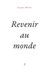 REVENIR AU MONDE