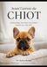 Avant l'arrivée du CHIOT: Guide pratique pour réussir les premières semaines avec votre chien