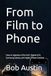 From Film to Phone: How to Operate a Film SLR, Digital SLR, Samsung Galaxy, and Apple iPhone Camera
