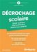 Décrochage scolaire: Guide pratique d'un professeur destiné aux parents