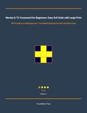 Movies & TV Crossword for Beginners: Easy 9x9 Grids with Large Print: 300 Puzzles at a Relaxing Level - Fun Mental Exercise for Film and Show Fans
