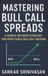 Mastering Bull Call Spreads: A Simple Options Strategy for Profitable Bullish Trading