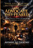 The Advocate They Feared: Mental Health, Power, and Perception in a Battle for Justice