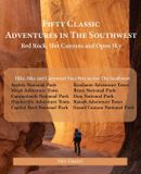Fifty Classics Fifty Classic Adventures In The Southwest