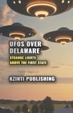 UFOs Over Delaware: Strange Lights Above the First State