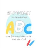 Animals ABC Coloring Book: Fun & Educational Alphabet for Kids Ages 3-8