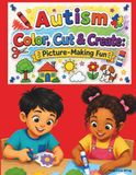Autism Color, Cut & Create: Picture-Making Fun