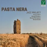 Sonic Rendezvous Felice Lionetti, Antonio Pizzarelli, Giovanni Mastrangelo, Antonio Cicoria - Pasta Nera Jazz Project (CD)