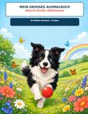 Mein grosses Ausmalbuch: Akaris bunte Abenteuer