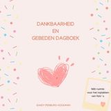 Dankbaarheid Bol Dankbaarheid en gebeden dagboek, Persoonlijk dagboek, Volwassenen, 117 pagina's, Nederlands, Kleurrijk, Roze