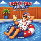 Uncle Sam Off Duty: Reporting for Relaxation