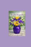 D is for Dragonfly & Positive Affirmations