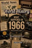 What Libri GmbH What Happened in World History 1966 The Year You Were Born