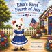 Elsa's First Fourth of July: A Cozy Tail & Co. Story