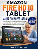 Manuale Amazon Fire HD 10 / Manuale D'Uso Tablet