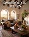 Spanish Style Houses: Warm Mediterranean Architecture with Timeless Rustic Elegance
