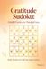 Gratitude Sudoku Volume 2: 55 Brain-Boosting Sudoku Puzzles and Solutions with Gratitude Affirmations for Mindfulness, Relaxation, and Mental Focus
