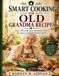 SMART COOKING FOR OLD GRANDMA RECIPES