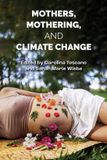 Mothers, Demeter Press Mothers, Mothering and Climate Change Paperback