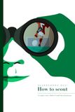 How Icecat How to scout: A Complete Guide to Modern Football Talent Identification