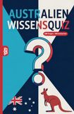 Australien Wissensquiz: 100 Quizfragen über Australien | Rätsel- und Ratespiel