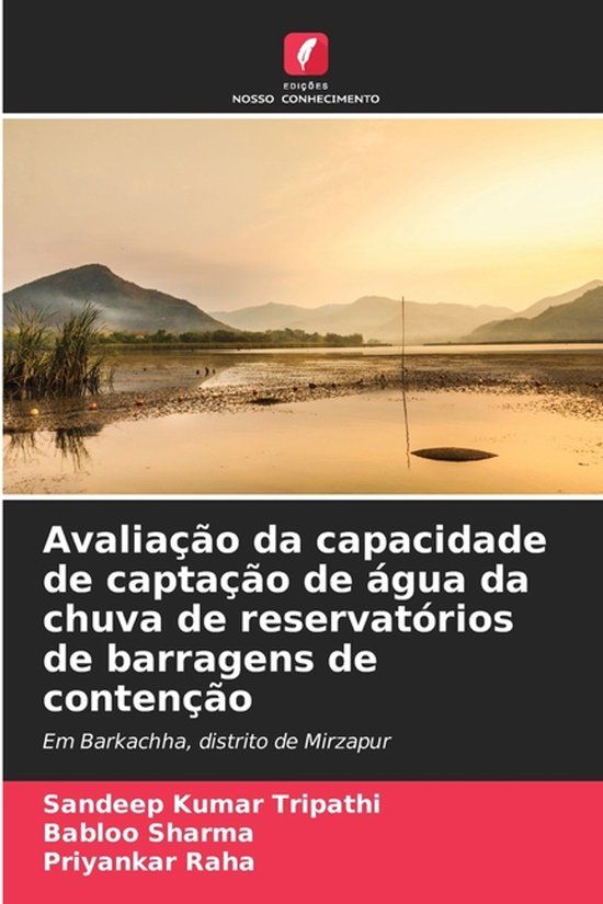Avaliação Edicoes Nosso Conhecimento Avaliação da capacidade de captação de água da chuva de reservatórios de barragens de contenção