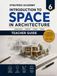 Introduction to Space in Architecture: Teacher Guide
