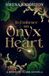 To Embrace an Onyx Heart