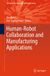 Human-Robot Springer Nature Human-Robot Collaboration and Manufacturing Applications Hardcover