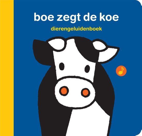 Dieren geluidenboek - Boe zegt de koe | Dick Bruna