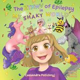 The Friesenpress My Shaky World-The ZYXWV of Epilepsy in My Shaky World