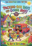 The Christian Kids The Christian Kids Top Ten: Packing-Box Days and Going Away – Book 37
