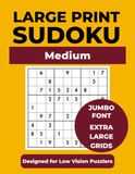 Large Print Sudoku: 100 Medium Puzzles with Large 29pt Font, High Contrast Grids, and 1 Puzzle per Page