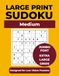 Large Print Sudoku: 100 Medium Puzzles with Large 29pt Font, High Contrast Grids, and 1 Puzzle per Page
