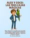 Alex y Coco: Las tres cajas mágicas: Una historia sencilla que enseña a los niños a gestionar el dinero con inteligencia: gastar, ahorrar y hacer crecer.