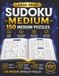 Large Print Sudoku for Adults – Medium: 150 Medium Difficulty Puzzles • Large Print • One Puzzle Per Page • Solutions Included • Perfect for Relaxation, Brain Training & Travel