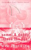 Sammi & Daddy Cross the Line: An Off-limits Stepfather Age Gap Spicy Mafia Daddy Romance
