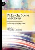 Philosophy, Palgrave Macmillan Philosophy, Science and Cinema: Bidirectional Relationships Paperback