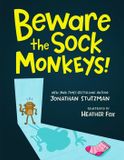 Beware Macmillan Publishers International Limited Beware the Sock Monkeys!